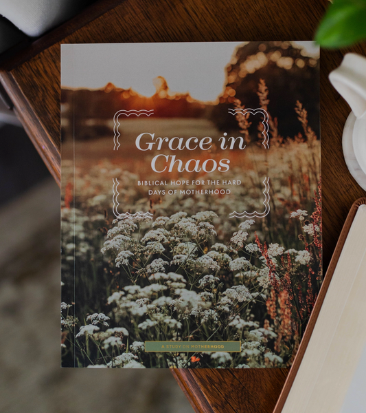 Grace in Chaos | Biblical Hope for the Hard Days of Motherhood